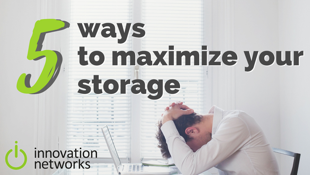 5 ways to maximize your storage